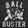 Womens Ball Buster T Shirt Funny Sarcastic Bowling Ball Joking Tee For Ladies
