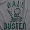 Mens Ball Buster T Shirt Funny Sarcastic Golfing Joking Tee For Guys