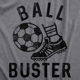 Mens Ball Buster T Shirt Funny Sarcastic Soccer Joking Tee For Guys