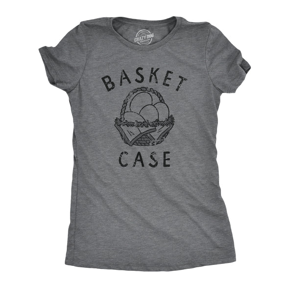 Womens Basket Case T Shirt Funny Easter Sunday Painted Eggs Joke Tee For Ladies