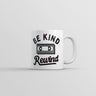 Be Kind Rewind Mug Funny Retro VHS Tape Joke Novelty Cup-11oz