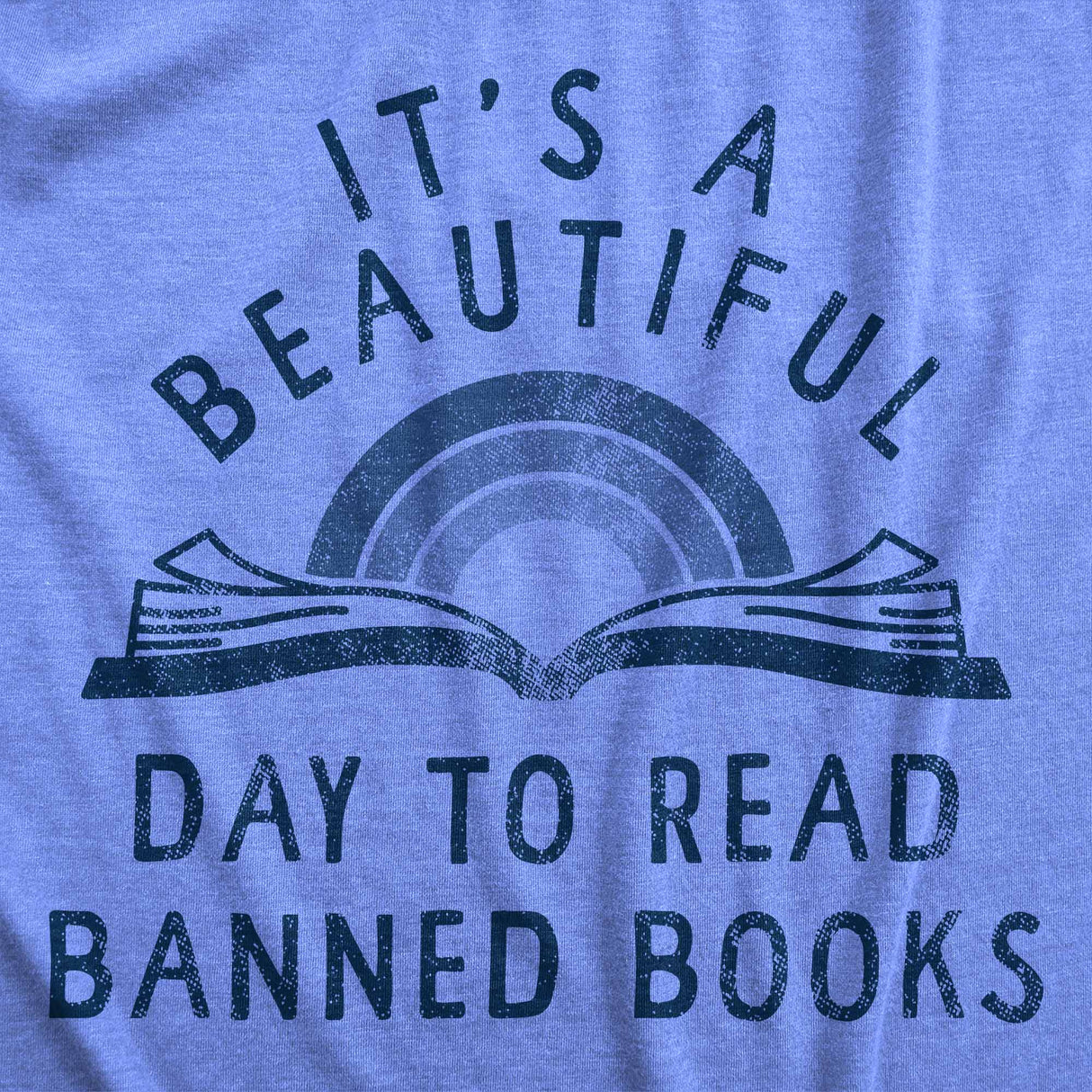 Mens Its A Beautiful Day To Read Banned Books T Shirt Funny Anti Censorship Reading Joke Tee For Guys