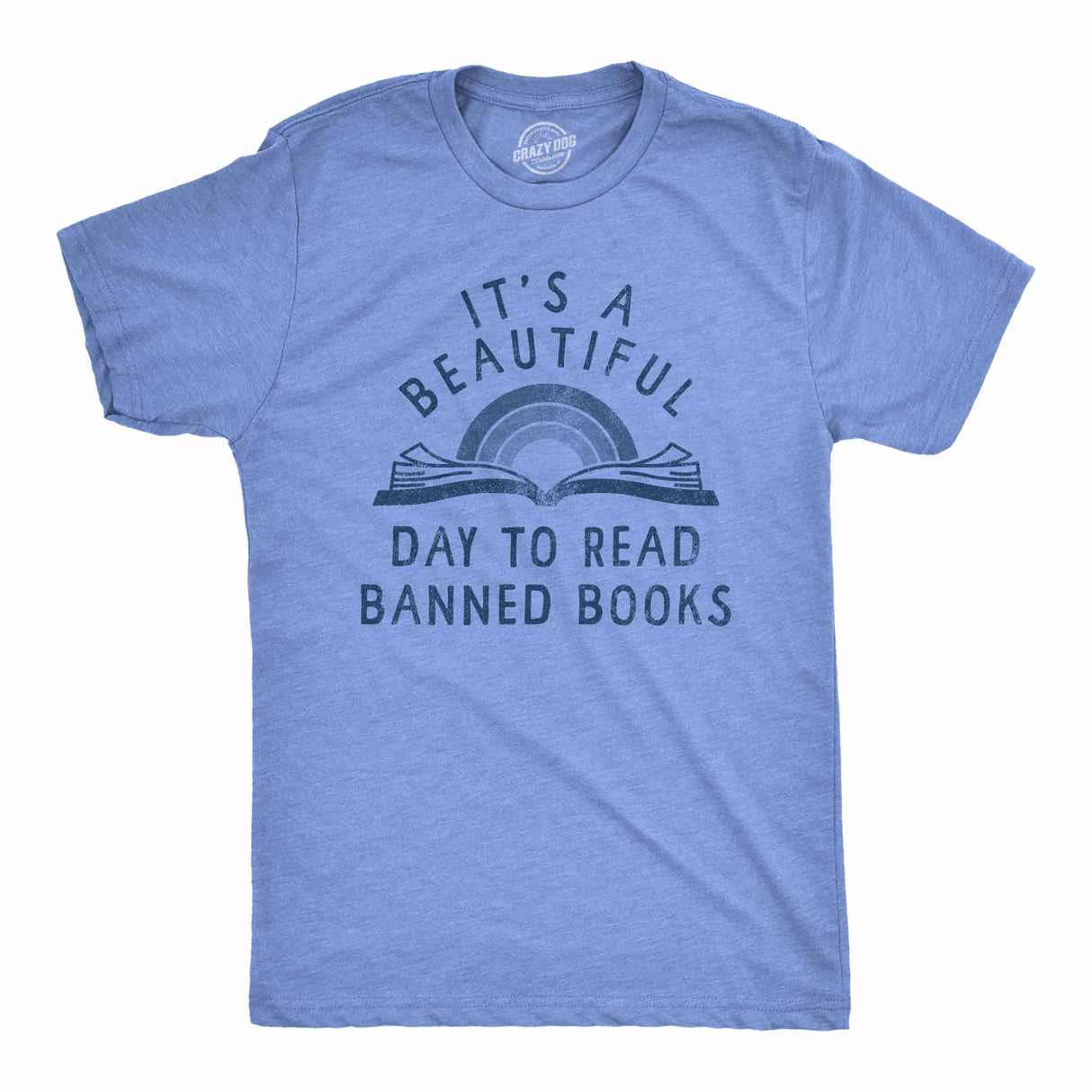 Mens Its A Beautiful Day To Read Banned Books T Shirt Funny Anti Censorship Reading Joke Tee For Guys