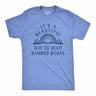 Mens Its A Beautiful Day To Read Banned Books T Shirt Funny Anti Censorship Reading Joke Tee For Guys