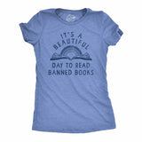 Womens Its A Beautiful Day to Read Banned Books T Shirt Funny Anti Censorship Reading Joke Tee for Ladies