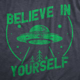 Womens Believe In Yourself T Shirt Funny Alien UFO Flying Saucer Joke Tee For Ladies