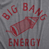 Mens Big Bang Energry T Shirt Funny Fourth Of July Fireworks Exploding Rocket Tee For Guys