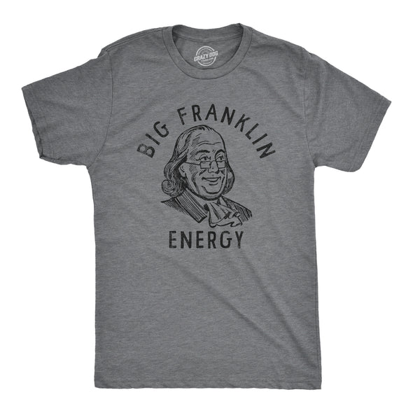 Mens Big Franklin Energy T Shirt Funny Benjamin Franklin Founding Fathers Tee For Guys
