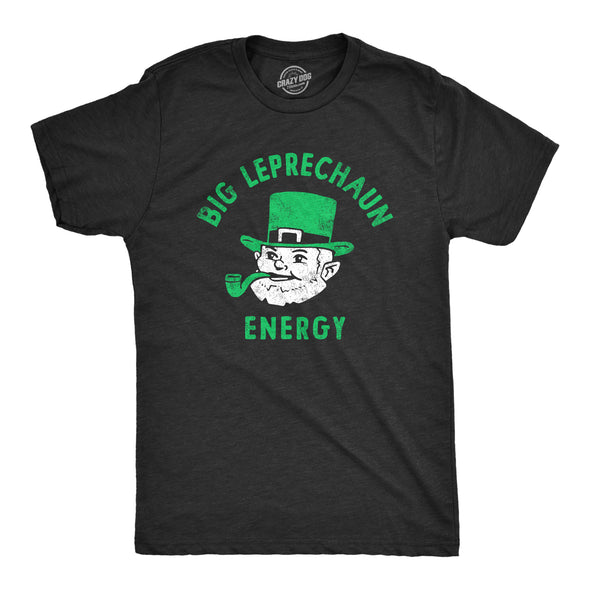 Mens Big Leprechaun Energy T Shirt Funny St Pattys Day Parade Huge Irish Vibes Tee For Guys