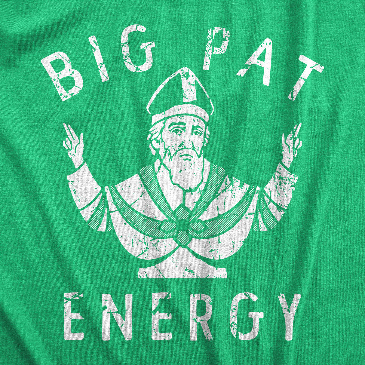 Mens Big Pat Energy T Shirt Funny Saint Patricks Day Parade Lovers Tee For Guys