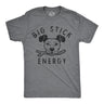 Mens Big Stick Energy T Shirt Funny Puppy Dogs Pet Fetch Joke Tee For Guys