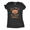 Womens Big Trick Or Treat Energy T Shirt Funny Jack O Lantern Halloween Vibes Tee For Ladies