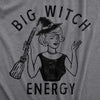 Womens Big Witch Energy T Shirt Funny Halloween Party Flying Broom Stick Tee For Ladies