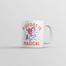 Bigfoot Is Magical Mug Funny Sasquatch Fantasy Joke Cup-11oz