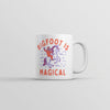 Bigfoot Is Magical Mug Funny Sasquatch Fantasy Joke Cup-11oz