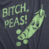 Mens Bitch Peas T Shirt Funny Please Pea Plant Offensive Joke Tee For Guys
