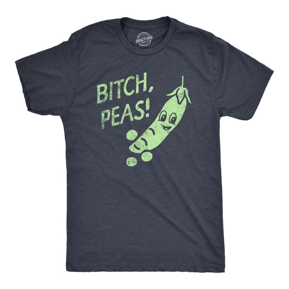 Mens Bitch Peas T Shirt Funny Please Pea Plant Offensive Joke Tee For Guys