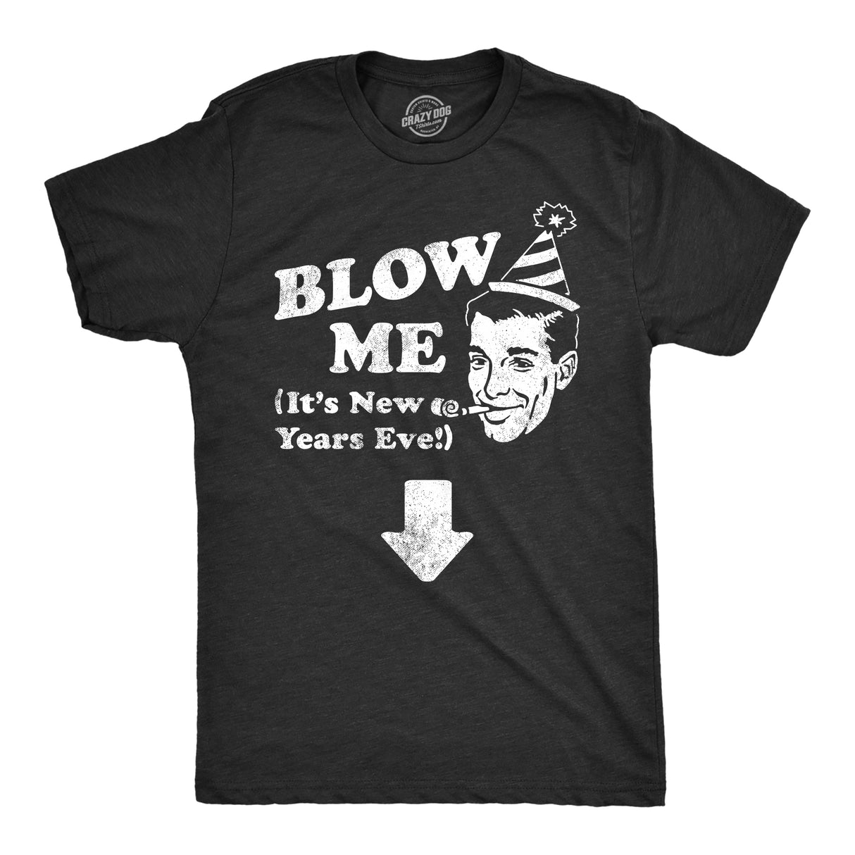 Mens Blow Me Its New Years Eve T Shirt Funny Happy New Year Adult Sex Joke Tee For Guys