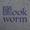 Womens Book Worm T Shirt Funny Literature Reading Lovers Tee For Ladies