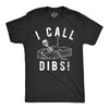 Mens I Call Dibs T Shirt Funny Dead Skeleton Coffin Joke Tee For Guys