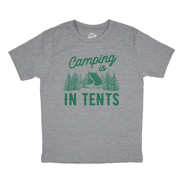 Youth Camping Is In Tents T Shirt Funny Intense Outdoors Hiking Camp Tee For Kids