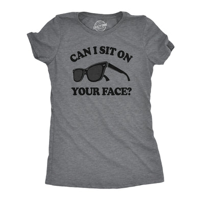Womens Can I Sit On Your Face T Shirt Funny Sunglasses Adult Humor Tee For Ladies