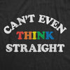 Mens Cant Even Think Straight T Shirt Funny Rainbow Gay Pride Joke Tee For Guys