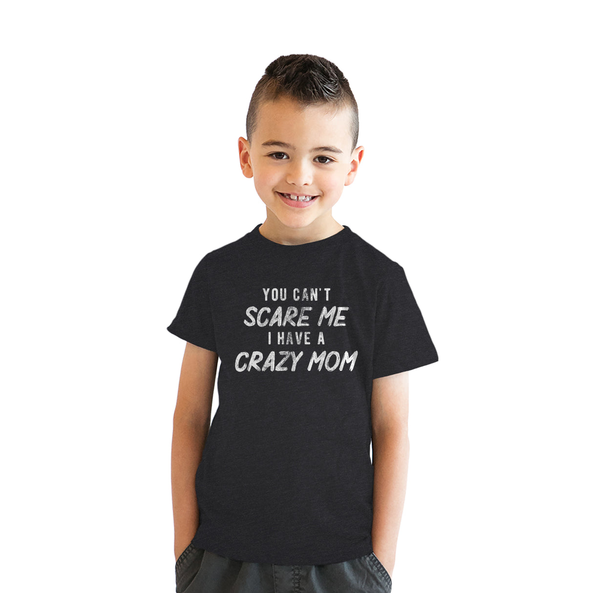 Youth You Cant Scare Me I Have A Crazy Mom T Shirt Funny Insane Mother Joke Tee for Kids