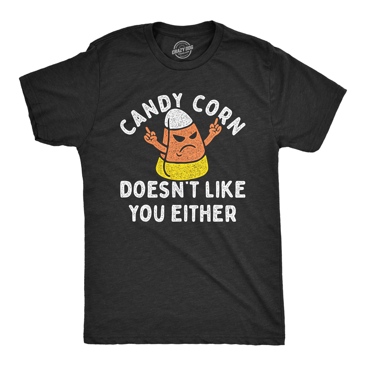 Mens Candy Corn Doesnt Like You Either T Shirt Funny Halloween Treat Joke Tee for Guys