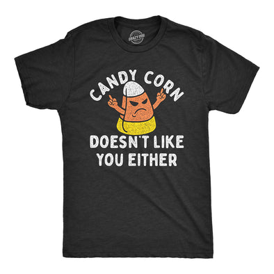 Mens Candy Corn Doesnt Like You Either T Shirt Funny Halloween Treat Joke Tee For Guys