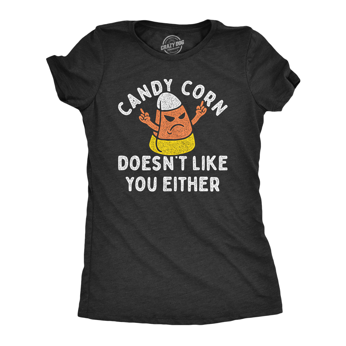 Womens Candy Corn Doesnt Like You Either T Shirt Funny Halloween Treat Joke Tee for Ladies