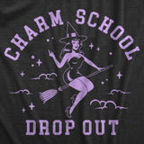 Womens Charm School Drop Out T Shirt Funny Halloween Witch Spell Casting Joke Tee for Ladies