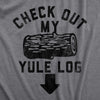 Mens Check Out My Yule Log T Shirt Funny Xmas Party Adult Dick Joke Tee For Guys