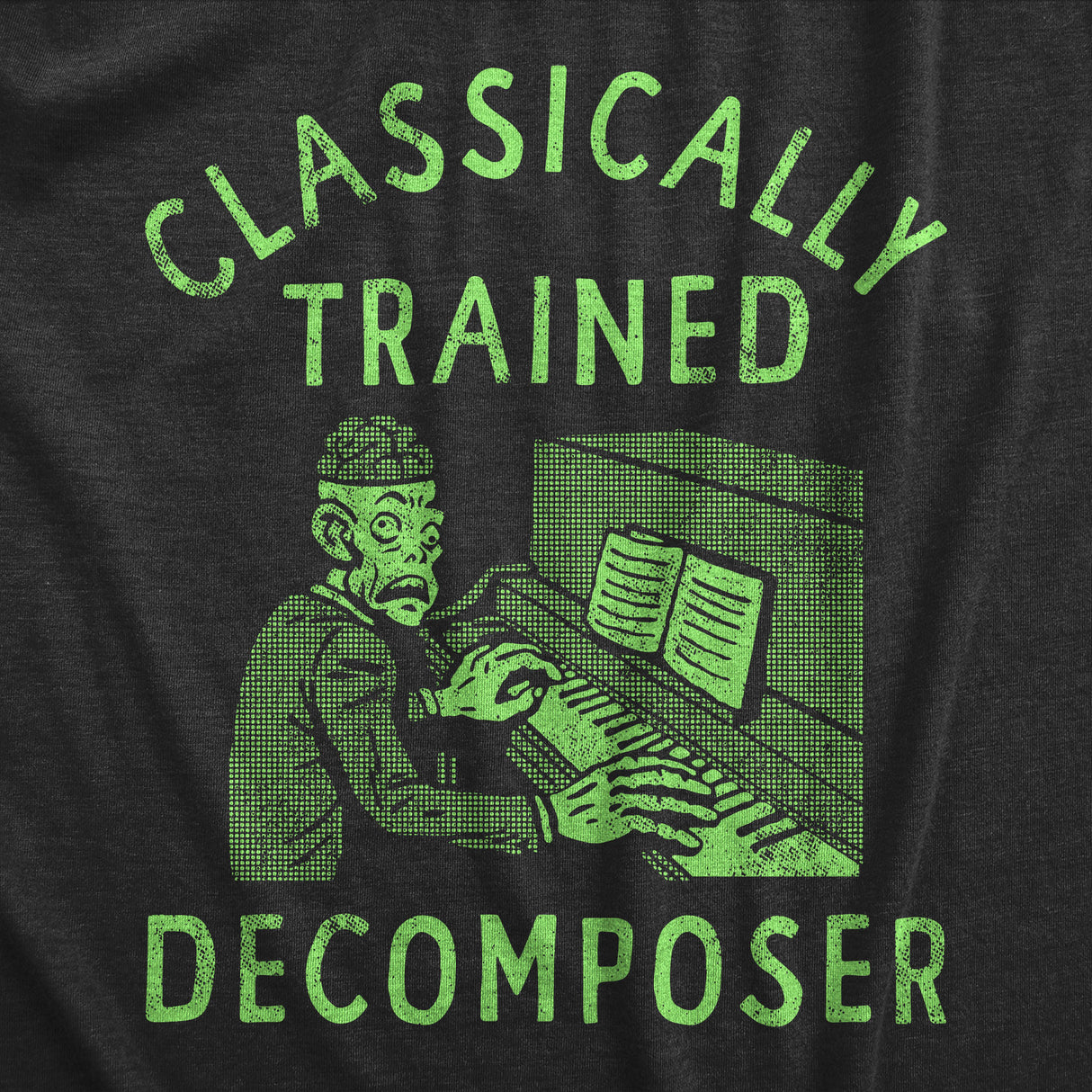 Mens Classically Trained Decomposer T Shirt Funny Halloween Musical Zombie Joke Tee For Guys