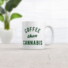 Coffee Then Cannabis Mug Funny 420 Caffeine Weed Pot Lovers Cup-11oz