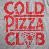 Mens Cold Pizza Club T Shirt Funny Awesome Leftover Pizza Slice Lovers Tee For Guys