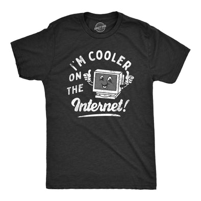 Mens Im Cooler On The Internet T Shirt Funny Online Social Media Joke Tee For Guys