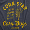 Womens Corn Star Corn Dogs T Shirt Funny Hot Dog Adult Joke Tee For Ladies