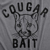 Mens Cougar Bait T Shirt Funny Older Women Lovers Joke Tee For Guys