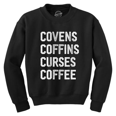 Covens Coffins Curses Coffee Crewneck Sweatshirt Funny Halloween Witch Caffeine Lovers Longsleeve Sweater