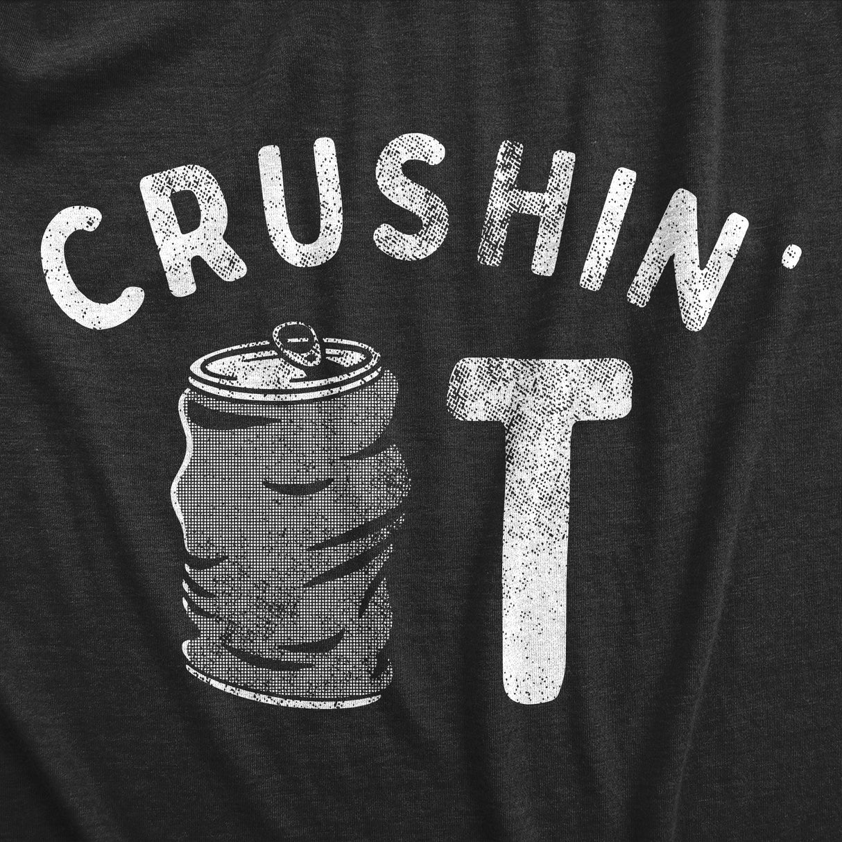 Mens Crushin It T Shirt Funny Beer Drinking Smashed Can Party Tee For Guys