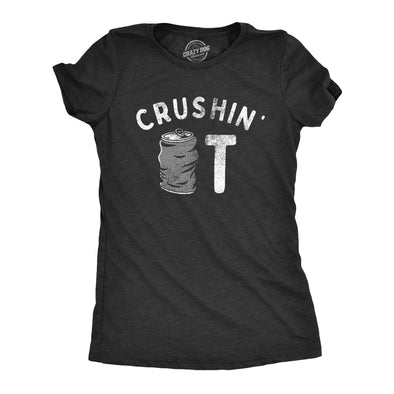 Womens Crushin It T Shirt Funny Beer Drinking Smashed Can Party Tee For Ladies