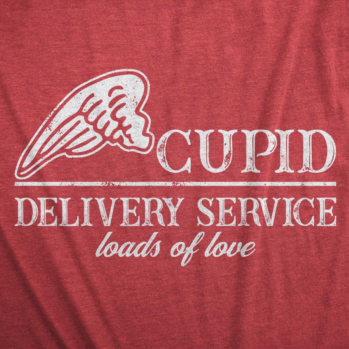 Womens Cupid Delivery Service Loads Of Love Funny Valentines Day T Shirts