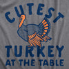 Cutest Turkey At The Table Baby Bodysuit Funny Cute Thanksgiving Dinner Jumper For Infants