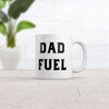 Dad Fuel Mug Funny Fathers Day Gift Caffeine Lovers Novelty Cup-11oz