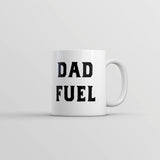 Dad Fuel Mug Funny Fathers Day Gift Caffeine Lovers Novelty Cup-11oz