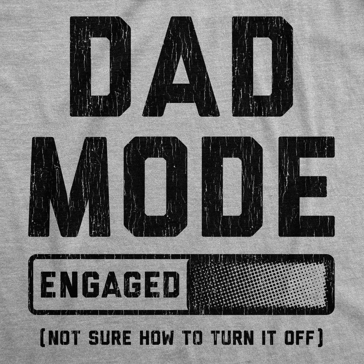 Mens Dad Mode Engaged T Shirt Funny Fathers Day Gift Settings Menu Joke Tee For Guys