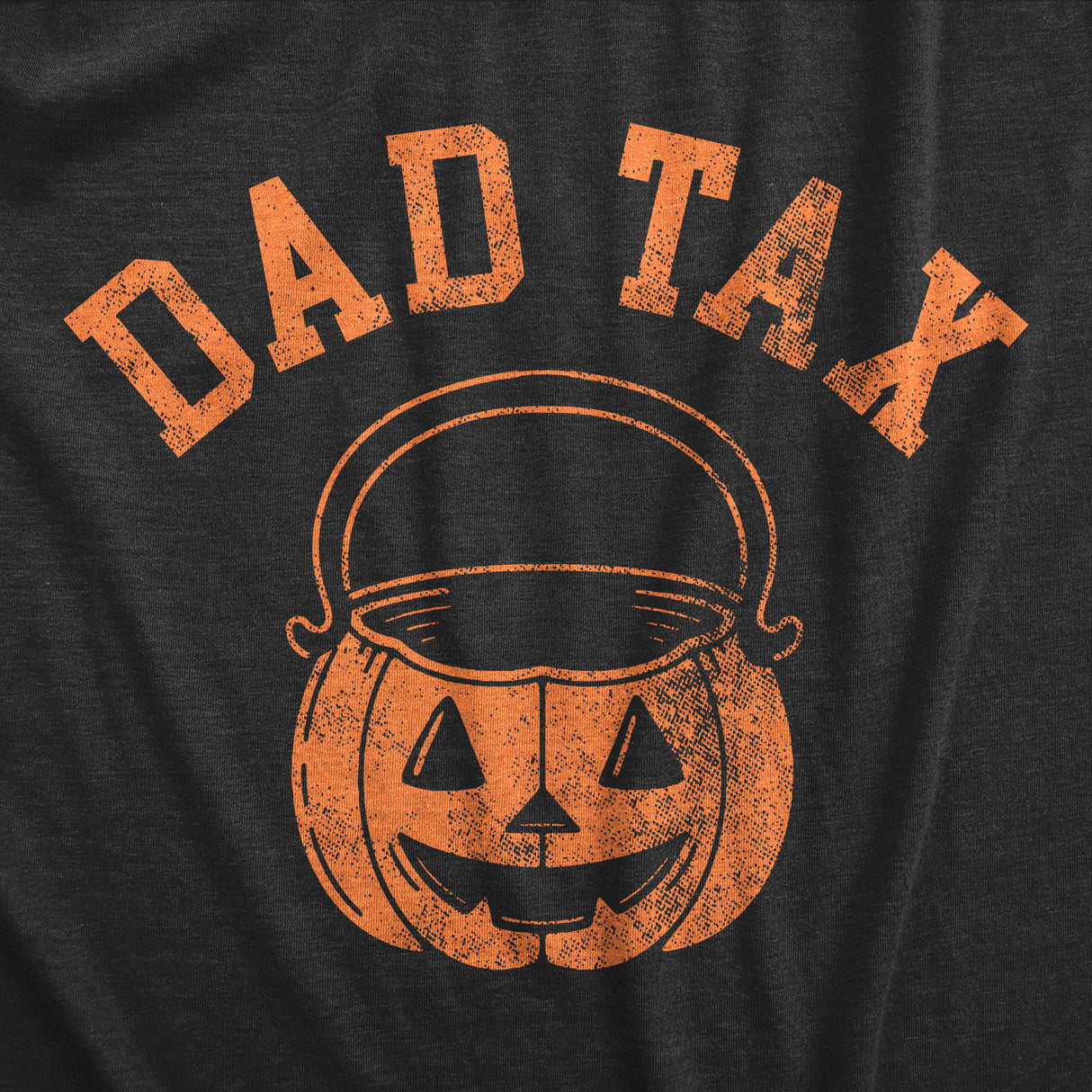 Mens Dad Tax T Shirt Funny Halloween Trick Or Treat Candy Joke Tee For Guys