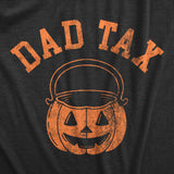 Mens Dad Tax T Shirt Funny Halloween Trick Or Treat Candy Joke Tee For Guys