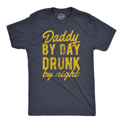 Mens Daddy By Day Drunk By Night T Shirt Funny Fathers Day Parent Drinking Joke Tee For Guys